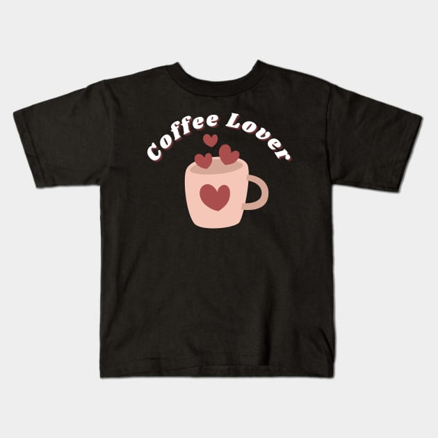 Coffee Lover. Funny Coffee Lover Gift Kids T-Shirt by That Cheeky Tee